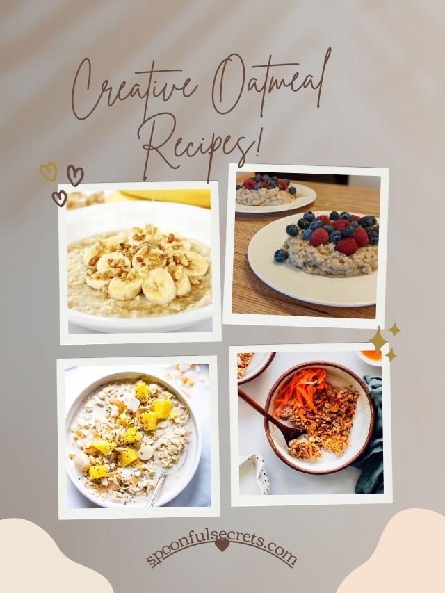 10 Creative and Nutritious Oatmeal Recipes to Start Your Day
